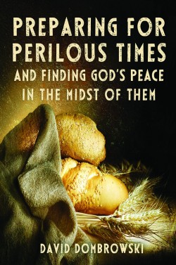 BOOKLET - Preparing for Perilous Times and Finding God's Peace in the Midst of Them